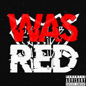 Was Red (Explicit)