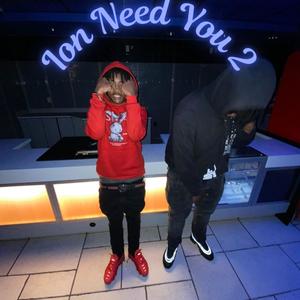 Ion Need You 2 (Explicit)