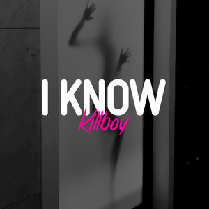 I Know (Explicit)