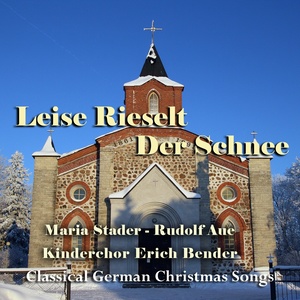 Leise rieselt der Schnee (Classical German Christmas Songs)