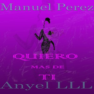 Quiero Mas de Ti (feat. Manuel Perez) [Explicit]