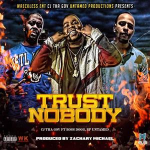 Trust Nobody (feat. BP Untamed & Boss Dogg) (Explicit)