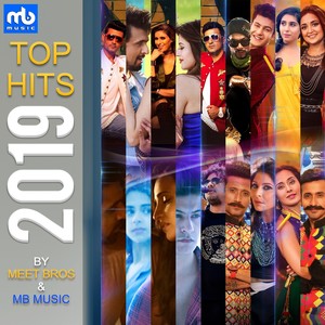 TOP HITS 2019 By MEET BROS