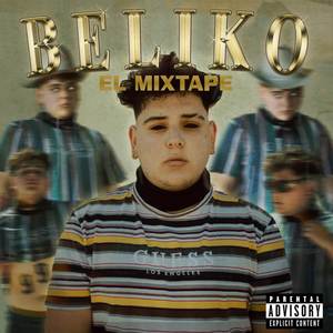 Beliko el Mixtape (Explicit)