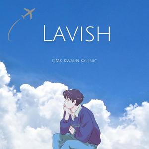 Lavish (feat. Kwaun & KXLLNIC) (Explicit)