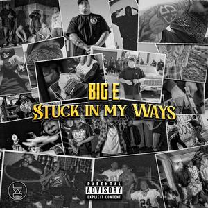 Stuck In My Ways (Explicit)