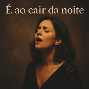 É ao cair da noite