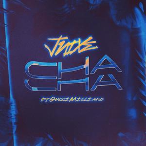 CHA CHA (feat. Gucci Milliano) [Explicit]