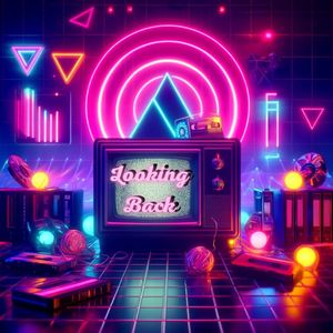 Looking Back (Synthwave Retrospective)