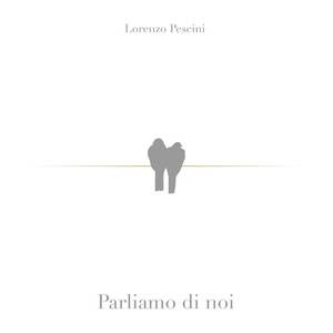 Parliamo di noi