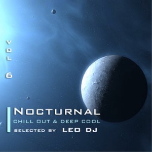 Nocturnal, Vol. 6 (Chill Out & Deep Cool Selected By Leo Dj)