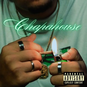 Chapahouse (Explicit)