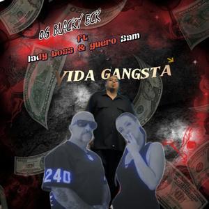 Vida gangsta (feat. Guero sam & Lady boss) (Explicit)