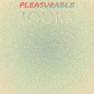 Pleasurable Jours