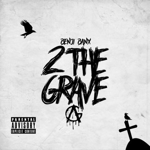 2 the Grave (Explicit)