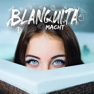 Blanquita (Explicit)