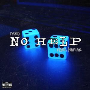 No Help (feat. Hussle Man Mafias) (Explicit)