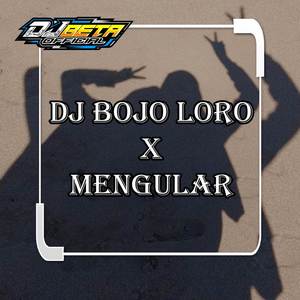 DJ BOJO LORO X MENGULAR REMIX