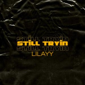 Still Tryin (Explicit)