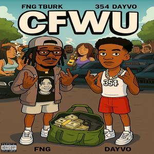CFWU (feat. FNG TBURK) (Explicit)