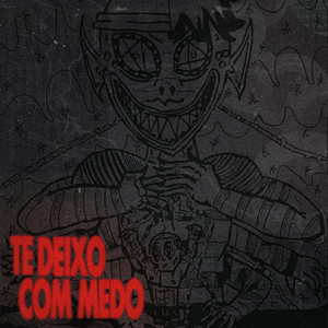 Te Deixo Com Medo (Explicit)