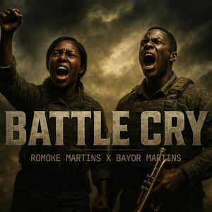 Battle Cry (feat. Romoke Martins)