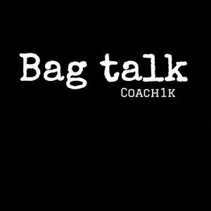 Bag Talk (Explicit)