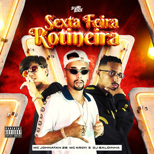 Sexta Feira Rotineira (Explicit)