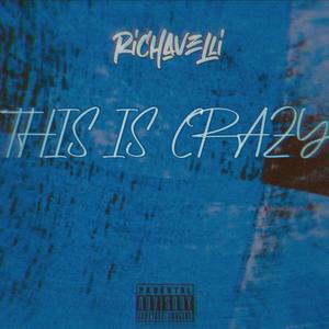 This Is Crazy (Explicit)
