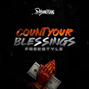Count Your Blessings (Freestyle) (Explicit)