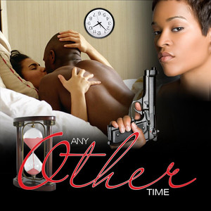 Any Other Time* (Explicit)