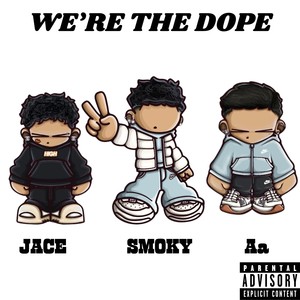 We're the Dope (Explicit)