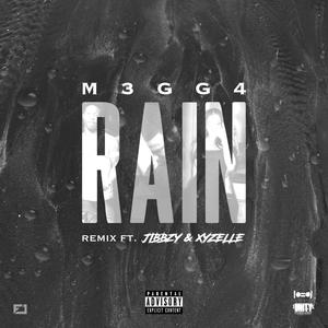 Rain(feat. Xyzelle & Jibbzy) (Remix|Explicit)
