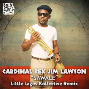 Sawale (Little Lagos Kollective Instruments Extended Remix)