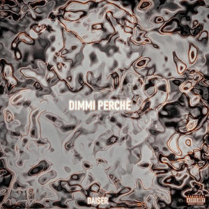 Dimmi Perchè (Explicit)