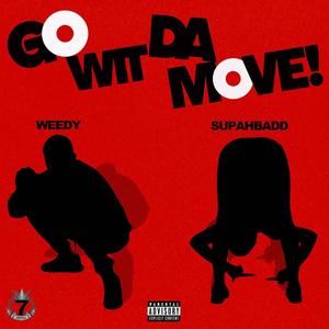 Go Wit Da Move (feat. Supahbadd) (Explicit)