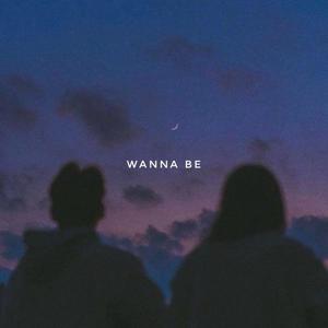 WANNA BE