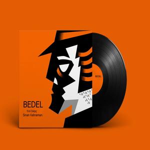 Bedel(feat. Sinan Kahraman Erol Dalgıç) (Explicit)