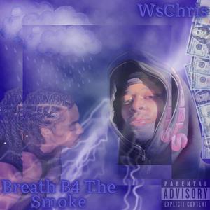 Breath B4 The Smoke (Explicit)