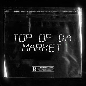 Top Of Da Market (Explicit)