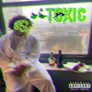 Toxic (Explicit)