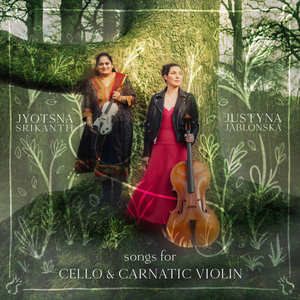 Songs for Cello and Carnatic Violin