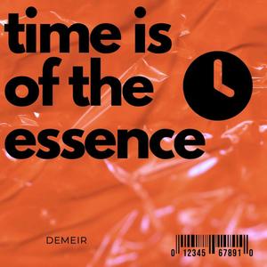 time is of the essence (Explicit)