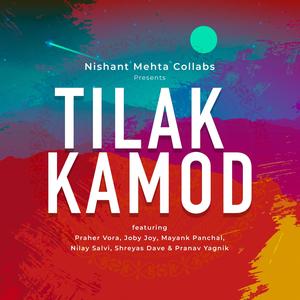 Tilak Kamod (feat. Praher Vora, Mayank Panchal, Joby Joy, Nilay Salvi & Shreyas Dave)