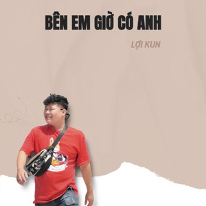 Bên Em Giờ Có Anh