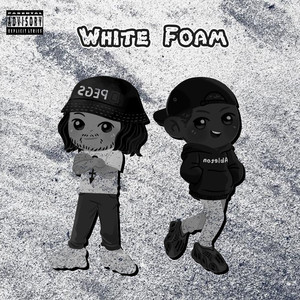 White Foam (Explicit)