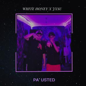 PA' USTED (feat. Jxsu) [Explicit]