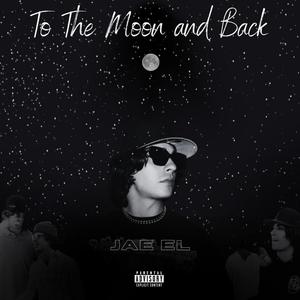 To The Moon And Back (Explicit)