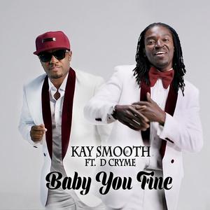 Baby You Fine (feat. Dr. Cryme)