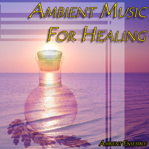 Ambient Music for Healing